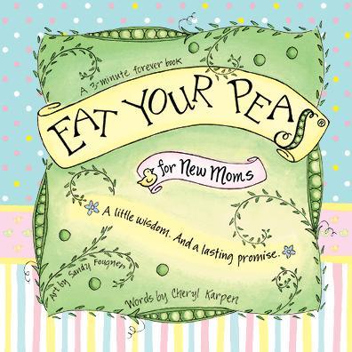New Moms Eat Your Peas - Four Seasons Gallery
