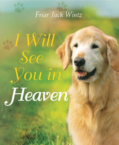 Puppy I Will See You In Heaven