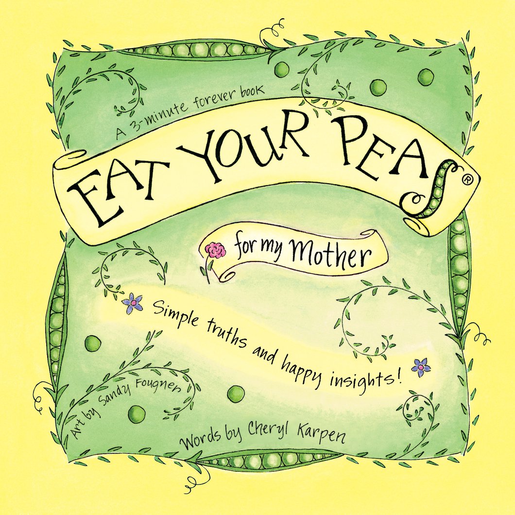 Eat Your Peas For Mothers